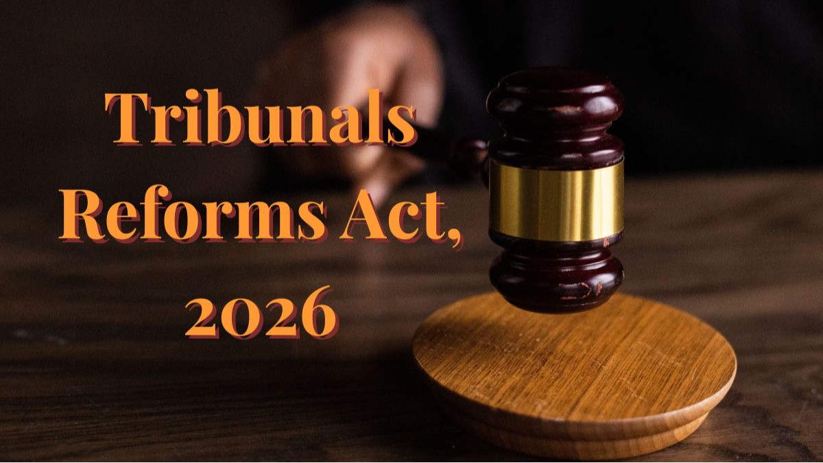 Govt notifies Tribunals Reforms Act, 2026: Amends rules for chairpersons and members of National Tribunal Commission
